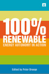 Current practice, projects and plans for companies, individuals, communities, cities and countries determined to be entirely independent from fossil fuel and nuclear power.