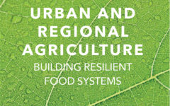 Urban and Regional Agriculture.indd New publication: Urban and Regional Agriculture: Building Resilient Food Systems